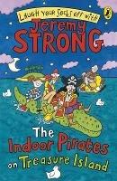 The Indoor Pirates On Treasure Island - Jeremy Strong - cover