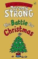 The Battle for Christmas - Jeremy Strong - cover