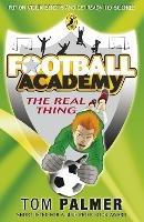 Football Academy: The Real Thing - Tom Palmer - cover