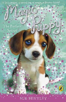 Magic Puppy: The Perfect Secret - Sue Bentley - cover