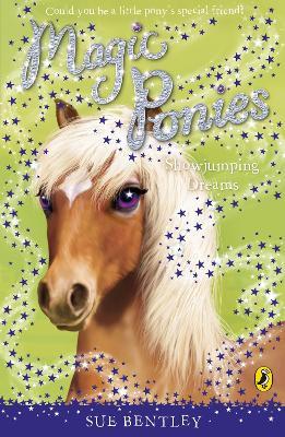 Magic Ponies: Showjumping Dreams - Sue Bentley - cover