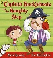 Captain Buckleboots on the Naughty Step - Mark Sperring - cover