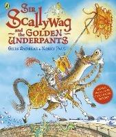 Sir Scallywag and the Golden Underpants - Giles Andreae - cover