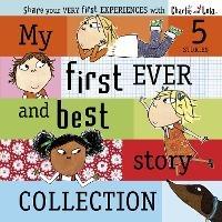 Charlie and Lola: My First Ever and Best Story Collection - cover