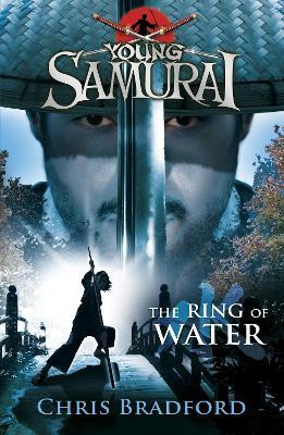 The Ring of Water (Young Samurai, Book 5) - Chris Bradford - cover