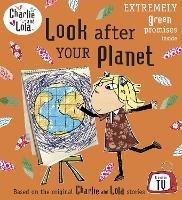 Charlie and Lola: Look After Your Planet - cover