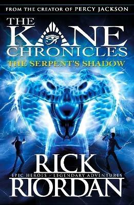 The Serpent's Shadow (The Kane Chronicles Book 3) - Rick Riordan - cover