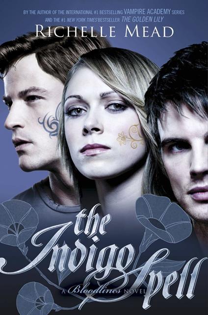 Bloodlines: The Indigo Spell (book 3) - Richelle Mead - ebook