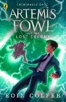 Artemis Fowl and the Lost Colony - Eoin Colfer - cover