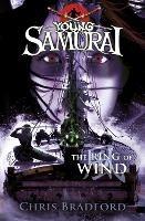 The Ring of Wind (Young Samurai, Book 7) - Chris Bradford - cover