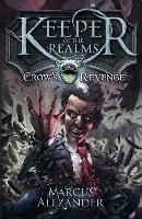 Keeper of the Realms: Crow's Revenge (Book 1) - Marcus Alexander - cover