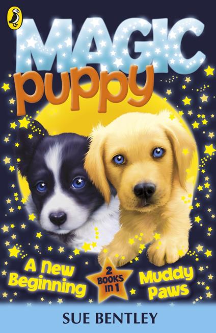 Magic Puppy: A New Beginning and Muddy Paws - Sue Bentley - ebook