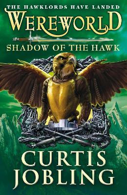 Wereworld: Shadow of the Hawk (Book 3) - Curtis Jobling - cover
