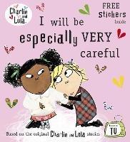 Charlie and Lola: I Will Be Especially Very Careful - cover