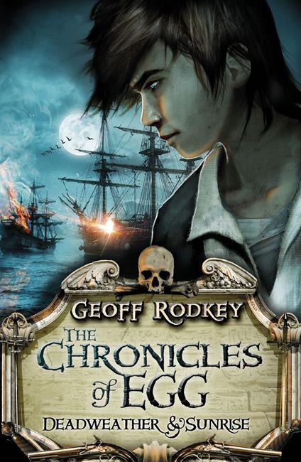 Chronicles of Egg: Deadweather and Sunrise - Geoff Rodkey - ebook