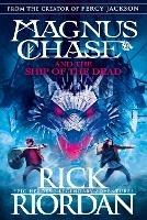 Magnus Chase and the Ship of the Dead (Book 3) - Rick Riordan - cover