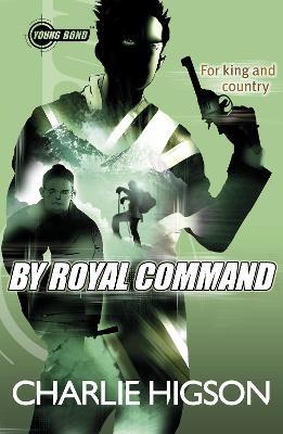 Young Bond: By Royal Command - Charlie Higson - cover