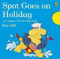 Spot Goes on Holiday - Eric Hill - cover