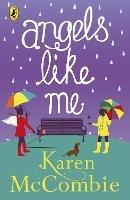 Angels Like Me: (Angels Next Door Book 3) - Karen McCombie - cover