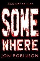 Somewhere (Nowhere Book 3) - Jon Robinson - cover