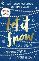 Let It Snow - John Green,Maureen Johnson,Lauren Myracle - cover