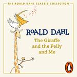 The Giraffe and the Pelly and Me