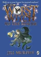 The Worst Witch to the Rescue - Jill Murphy - cover