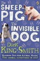 The Invisible Dog and The Sheep Pig bind-up - Dick King-Smith - cover