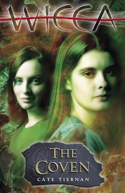 Wicca: The Coven - Cate Tiernan - ebook