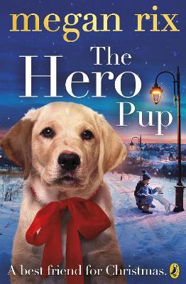 The Hero Pup - Megan Rix - cover