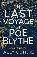The Last Voyage of Poe Blythe - Ally Condie - cover