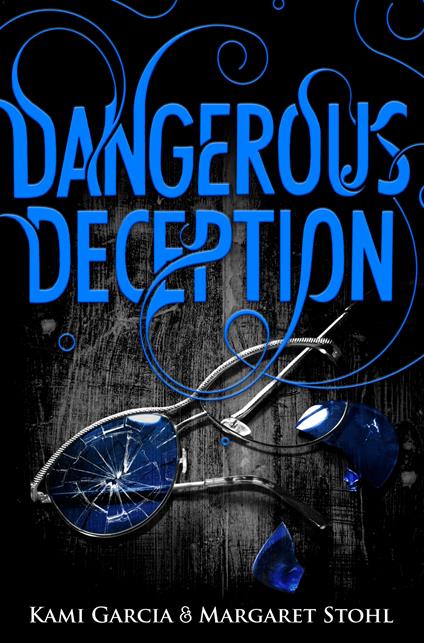 Dangerous Deception - Kami Garcia,Margaret Stohl - ebook