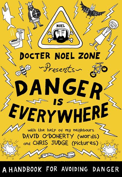 Danger Is Everywhere: A Handbook for Avoiding Danger - David O'Doherty,Chris Judge - ebook