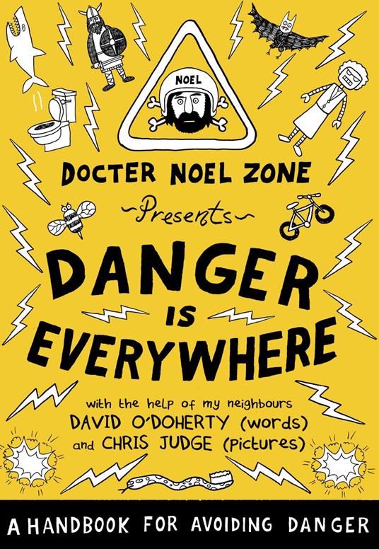 Danger Is Everywhere: A Handbook for Avoiding Danger - David O'Doherty,Chris Judge - ebook