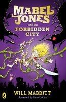 Mabel Jones and the Forbidden City - Will Mabbitt - cover