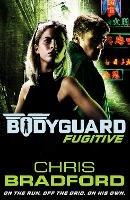Bodyguard: Fugitive (Book 6) - Chris Bradford - cover
