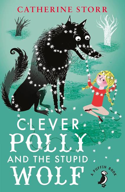 Clever Polly And the Stupid Wolf - Storr Catherine,Marjorie-Ann Watts - ebook