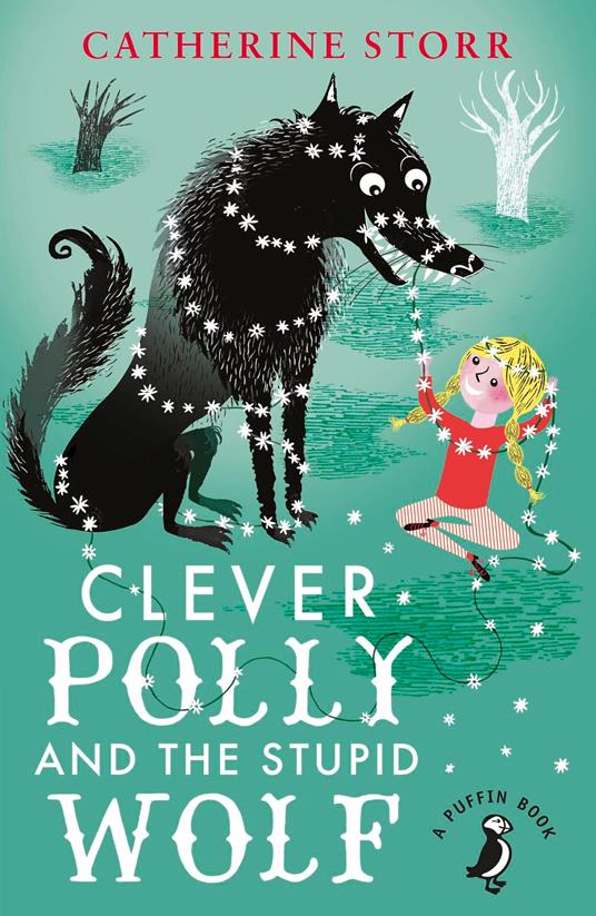 Clever Polly And the Stupid Wolf - Storr Catherine,Marjorie-Ann Watts - ebook