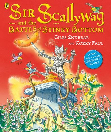 Sir Scallywag and the Battle for Stinky Bottom - Giles Andreae,Korky Paul - ebook