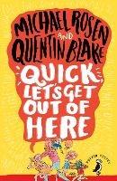 Quick, Let's Get Out of Here - Michael Rosen - cover