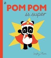 Pom Pom is Super - Sophy Henn - cover