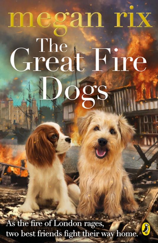 The Great Fire Dogs - Megan Rix - ebook