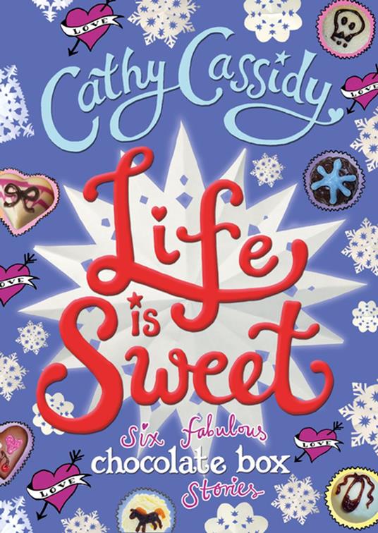 Life is Sweet: A Chocolate Box Short Story Collection - Cathy Cassidy - ebook