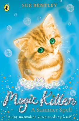 Magic Kitten: A Summer Spell - Sue Bentley - cover