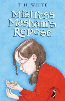 Mistress Masham's Repose - T H White - cover