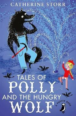 Tales of Polly and the Hungry Wolf - Catherine Storr - cover