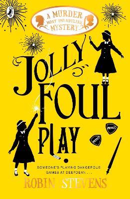 Jolly Foul Play - Robin Stevens - cover