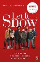 Let It Snow: Film Tie-In - John Green,Maureen Johnson,Lauren Myracle - cover