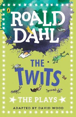 The Twits: The Plays - Roald Dahl - cover