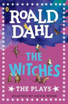 The Witches: The Plays - Roald Dahl - cover